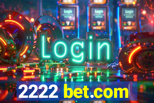 2222 bet.com